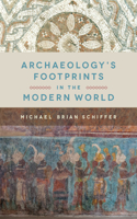 Archaeology's Footprints in the Modern World