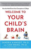 Welcome to Your Child's Brain