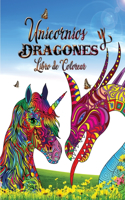 Unicornios Y Dragones Libro de Colorear: Perfecto para cualquier persona que ama los unicornios o dragones, y especialmente los animales fantásticos