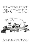 The Adventures of Oink the Pig