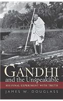 Gandhi and the Unspeakable