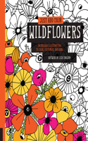 Just Add Color: Wildflowers: 30 Original Illustrations to Color, Customize, and Hang - Bonus Plus 4 Full-Color Images by Lisa Congdon Ready to Display!(Just Add Color)
