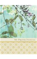 MY PRAYER JOURNAL: A Daily Devotions Journal