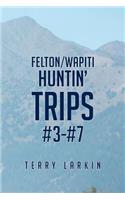 Huntin' Trips #3-#7