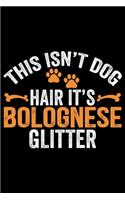 This Isn't Dog Hair It's Bolognese Glitter