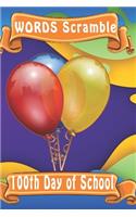 word scramble 100th Day of School: Word scramble game is one of the fun word search games for kids to play at your next cool kids party