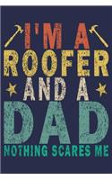 I'm a Roofer and a Dad Nothing Scares Me