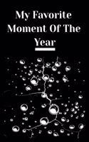 My Favorite Moment Of The Year