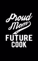 Proud Mom of a Future Cook