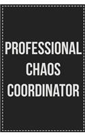 Professional Chaos Coordinator