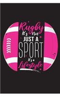 Rugby it's not just a sport it's a lifestyle