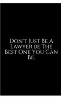 Don't Just Be A Lawyer