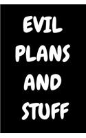 Evil Plans And Stuff