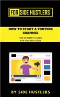 How to start a Youtube Channel