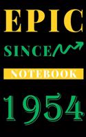 Epic Since 1954 Notebook Birthday Gift