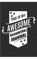 This Is My Awesome Accountant Journal: Notebook - Diary - Composition - 6x9 - 120 Pages - Cream Paper - Small Business Blank Lined Journal Gifts For Accountants