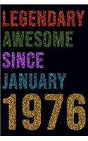 Legendary Awesome Since January 1976 Notebook Birthday Gift: Lined Notebook / Journal Gift, 120 Pages, 6x9, Soft Cover, Matte Finish