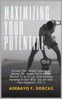 Maximizing Your Potential