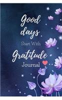 Good Days Start With Gratitude