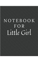 Notebook For Little Girl