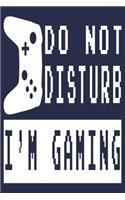 Do Not Disturb I'm Gaming