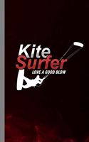 Kite Surfer Love a Good Blow