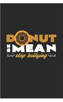 Donut be mean stop bullying