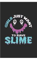 Girls want to have slime