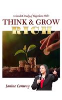 A Guided Study of Napoleon Hill's Think and Grow Rich