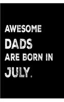 Awesome Dads Are Born In July