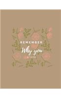 Remember Why You Started: Inspirational Quote Notebook, Journal, or Diary.: Cute gift for Women and Girls - 8.5 x 11 - 170 College-ruled