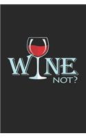 Wine not