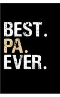 Best Pa Ever: Grandpa Dad Journal Lined Notebook for Daily Notes Or Diary Writing, Notepad or To Do List - Unique Father's Day, Birthday, Christmas Gift or Stocki