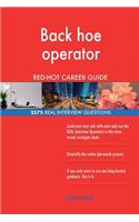 Back hoe operator RED-HOT Career Guide; 2575 REAL Interview Questions