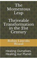 Momentous Leap - Thriveable Transformation in the 21st Century