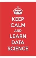 Keep Calm and Learn Data Science: Data Science Designer Notebook