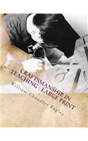 Craftsmanship in Teaching: Large print