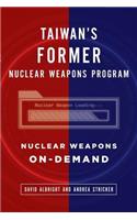 Taiwan's Former Nuclear Weapons Program