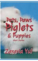 Pet, Paws, Piglets & Puppies