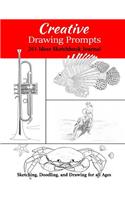 Creative Drawing Prompts: 201 Ideas Sketchbook Journal Sketching, Doodling, and Drawing for All Ages