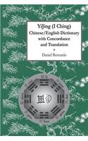 Yijing (I Ching) Chinese/English Dictionary with Concordance and Translation