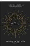 Real Christianity: Individual and Small Group Study Guide