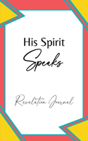 His Spirit Speaks
