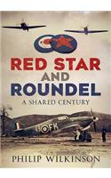 Red Star and Roundel: A Shared Century