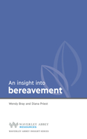 Insight into Bereavement: Waverley Abbey Insight Series(Waverley Abbey Insight Series)