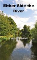 Either Side the River