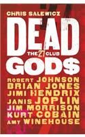Dead Gods: The 27 Club