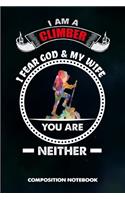 I Am a Climber I Fear God and My Wife You Are Neither