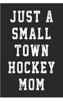 Just A Small Town Hockey Mom