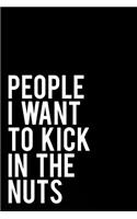 People I Want to Kick in the Nuts